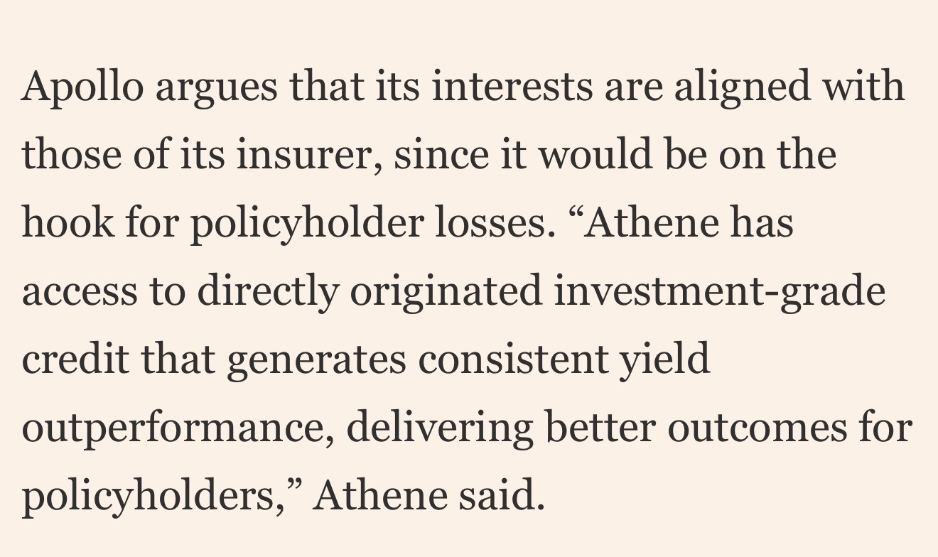 Financial Times screenshot: Apollo argues its interests are aligned with those of its insurer, since it would be on the hook for policyholder losses. Athene has access to directly originated investment-grade credit that generates consistent yield outperformance, delivering better outcomes for policyholders, Athene said.